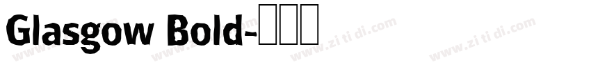 Glasgow Bold字体转换